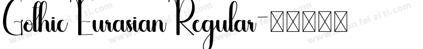 Gothic Eurasian Regular字体转换